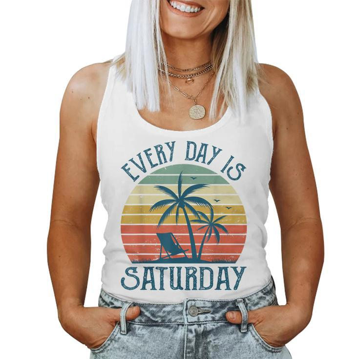 Every Day Is Saturday  Funny Retirement Gift Men Women  Women Tank Top Basic Casual Daily Weekend Graphic