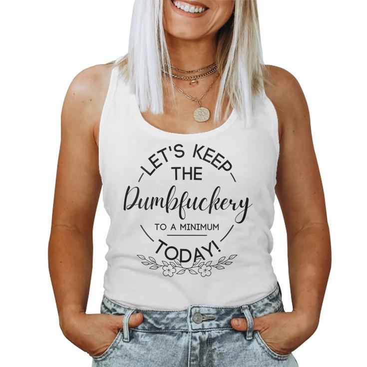 Womens Lets Keep The Dumb F To A Minimum Today Sarcastic Women Tank Top