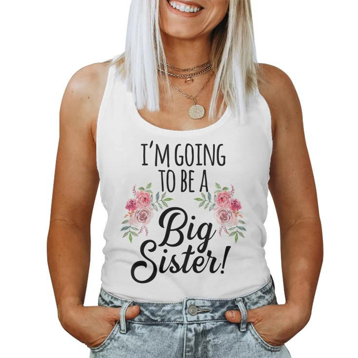 Kids Im Going To Be A Big Sis Floral Promoted To Big Sister Women Tank Top