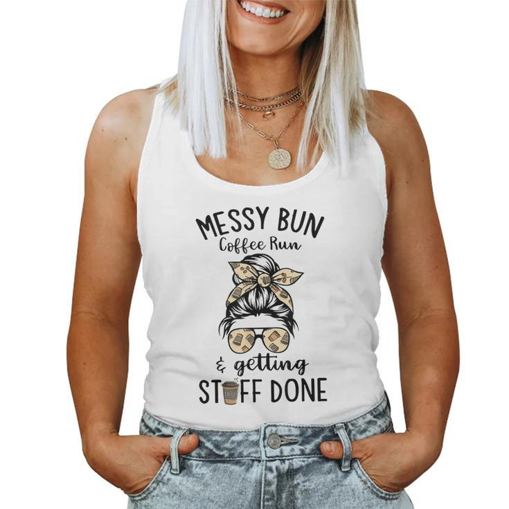 Messy Bun Coffee Run And Getting Stuff Done Messy Bun  Women Tank Top Basic Casual Daily Weekend Graphic