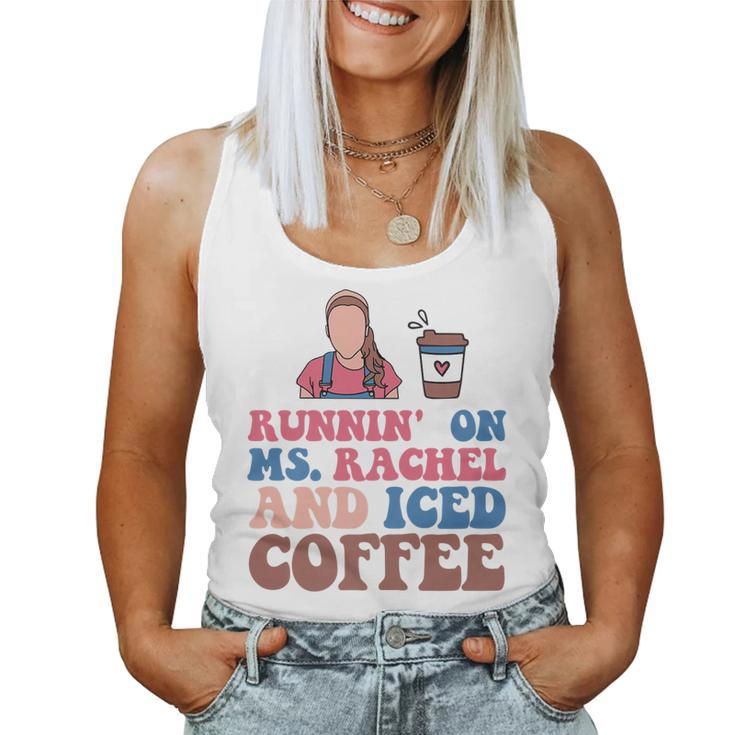 Running On MsRachel And Iced Coffee Women Tank Top