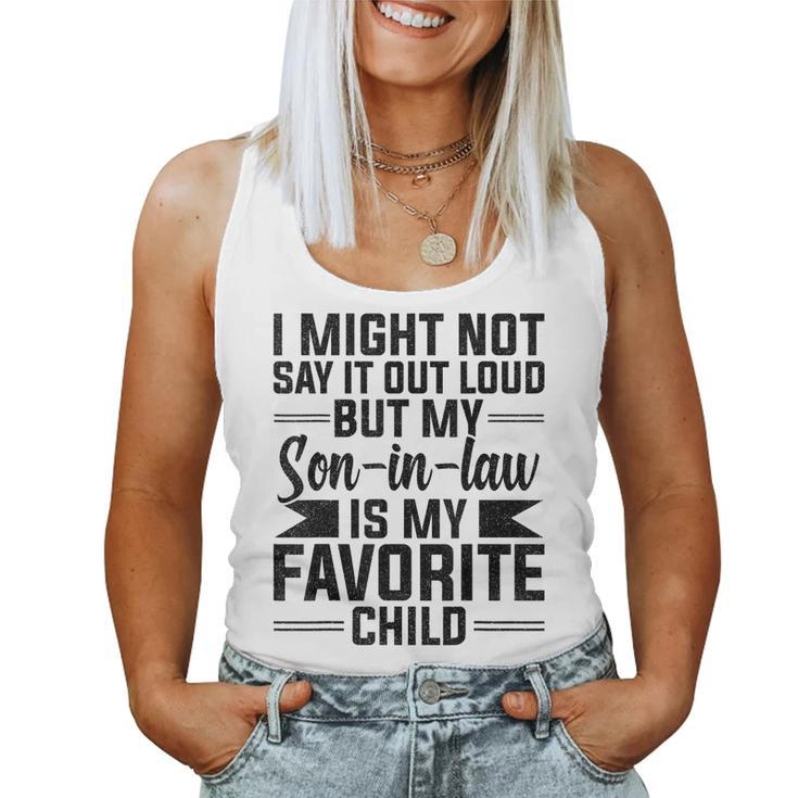 My Son-In-Law Is My Favorite Child Fathers Day Mothers Women Tank Top