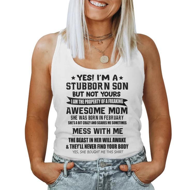 Im A Stubborn Son From Awesome Mom February Women Tank Top