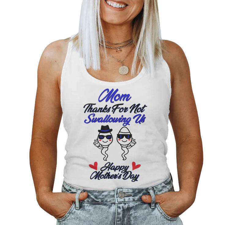 Thanks For Not Swallowing Us Happy Mothers Day Fathers Day  Women Tank Top Basic Casual Daily Weekend Graphic