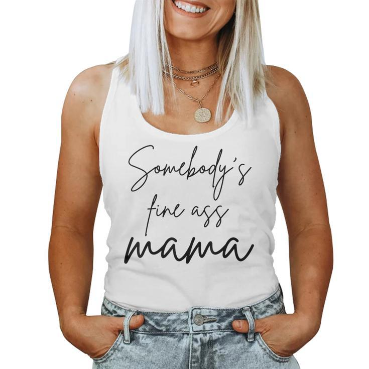 Vintage Somebodys Fine Ass Mama  Women Tank Top Basic Casual Daily Weekend Graphic