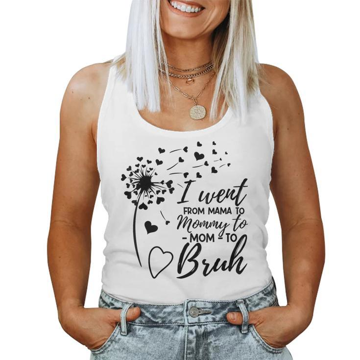 I Went From Mom Bruh Best Mom Ever Women Tank Top