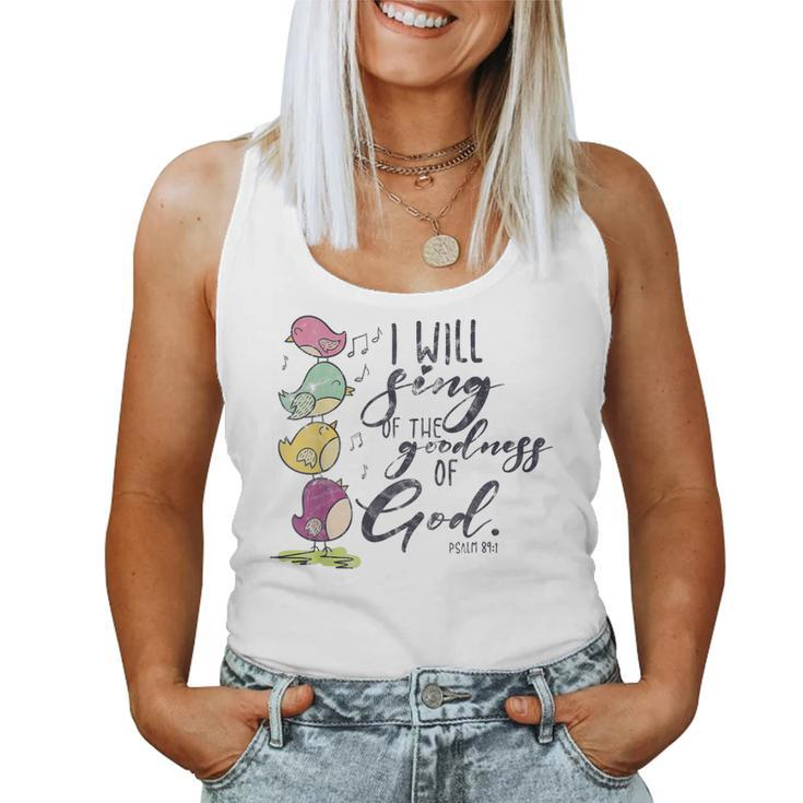 I Will Sing Of The Goodness Of God Christian Bible Women Tank Top