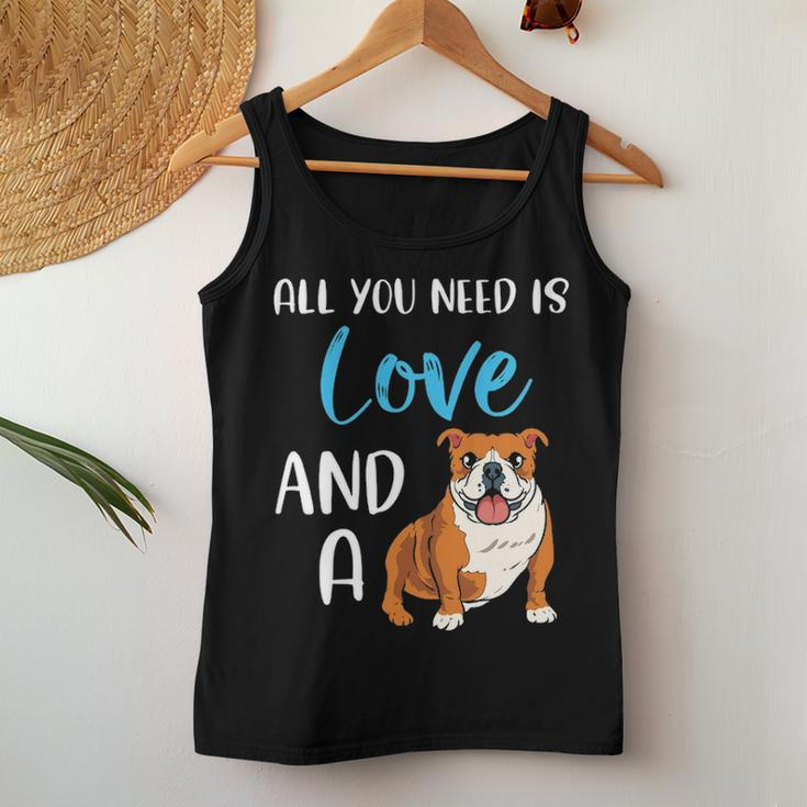 All You Need Is Love And A Bulldog Funny Bulldog Dog Mom Women Tank Top Basic Casual Daily Weekend Graphic Funny Gifts