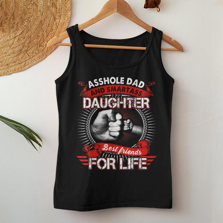 Asshole Dad And Smartass Daughter Best Friend For Life Women Tank Top Basic Casual Daily Weekend Graphic Personalized Gifts