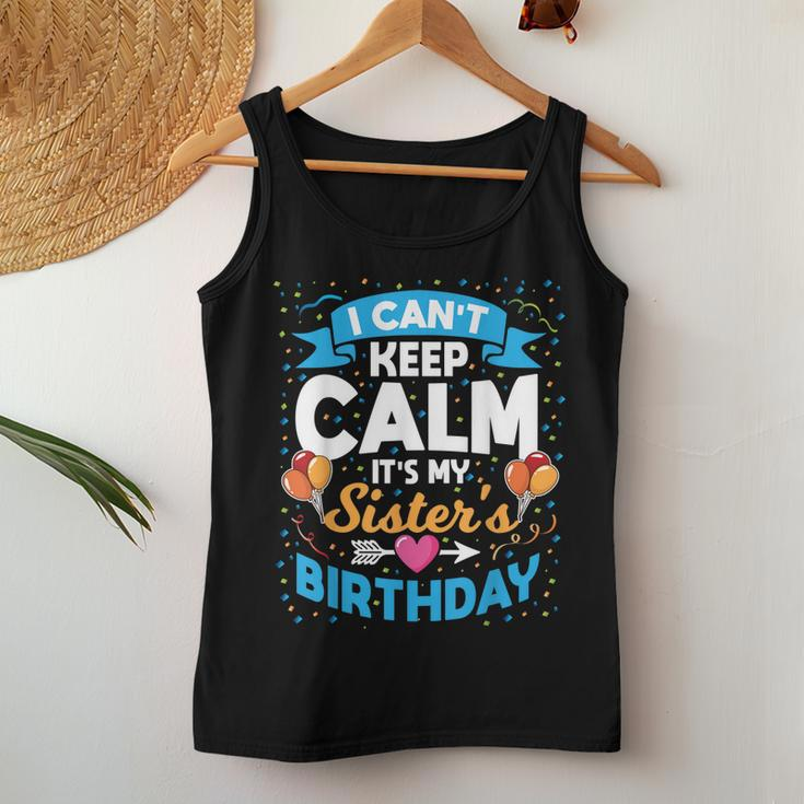 I Cant Keep Calm Its My Sister Birthday Women Tank Top Unique Gifts