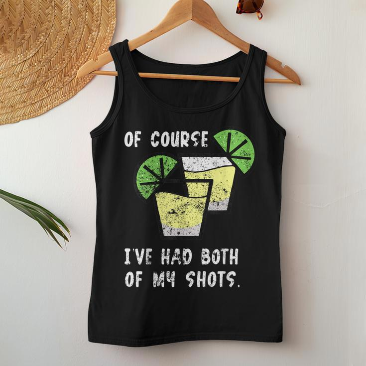 Of Course Ive Had Both My Shots Two Shots Tequila Women Tank Top Unique Gifts