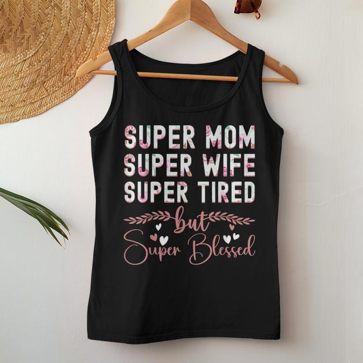 Cute Super Mom Super Wife Super Tired Women Tank Top Unique Gifts