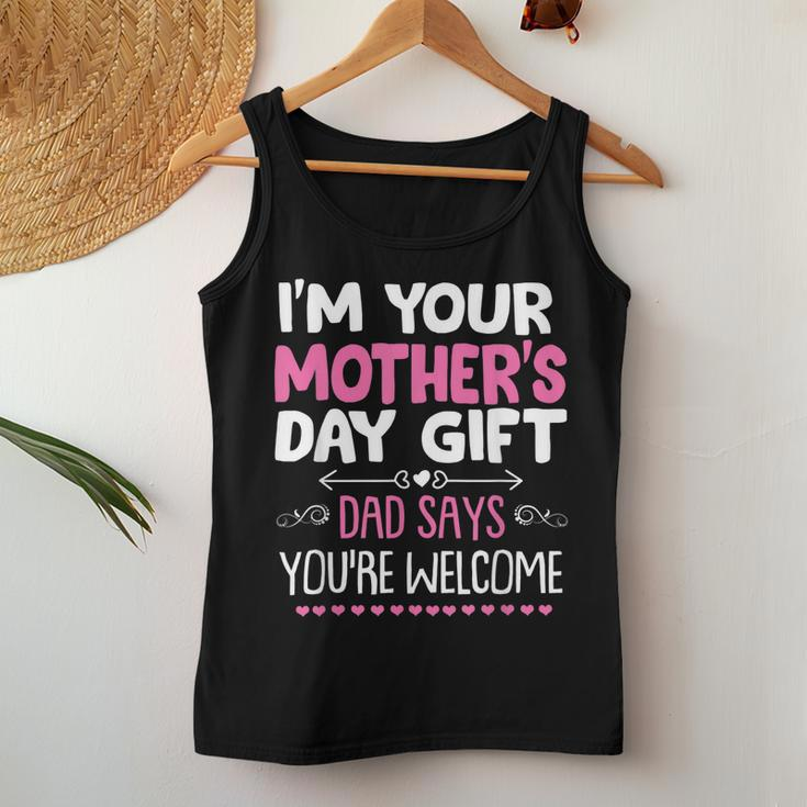Im Your Dad Says Youre Welcome Women Tank Top Unique Gifts