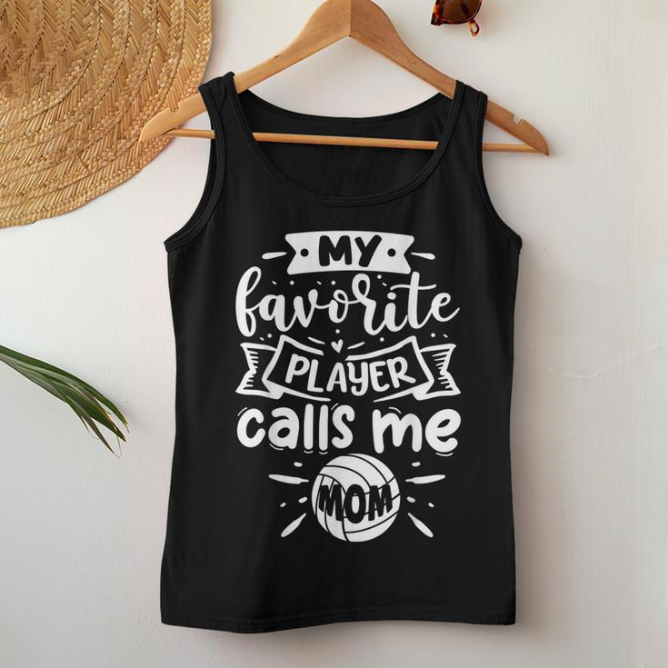 My Favorite Player Calls Me Mom Volleyball Women Tank Top Unique Gifts