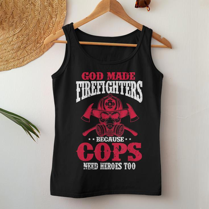God Made Firefighter Because Cops Need Heroes Too Women Tank Top Basic Casual Daily Weekend Graphic Funny Gifts