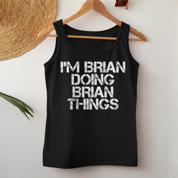 Im Brian Doing Brian Things Funny Christmas Gift Idea Women Tank Top Basic Casual Daily Weekend Graphic Funny Gifts