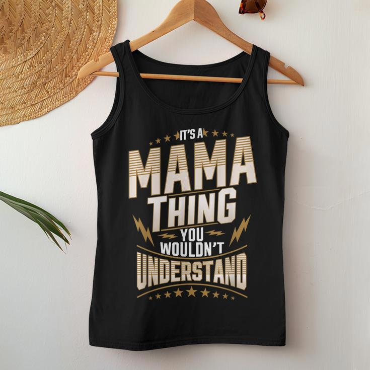 Its Mama Thing You Wouldnt Understand Name Funny Gift Women Tank Top Basic Casual Daily Weekend Graphic Funny Gifts