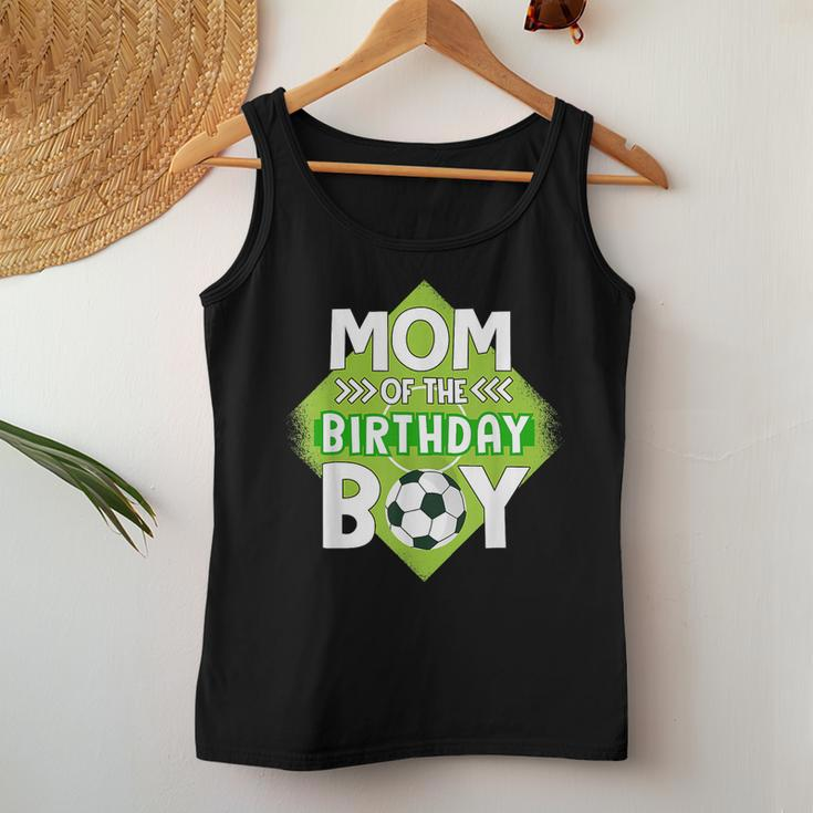 Mom Of The Birthday Boy Soccer Mom For Birthday Boy Women Tank Top Unique Gifts