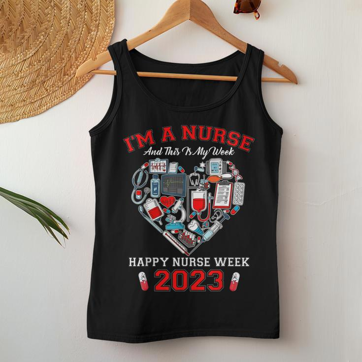 Im A Nurse And This Is My Week Happy Nurse Week 2023 Women Tank Top Unique Gifts