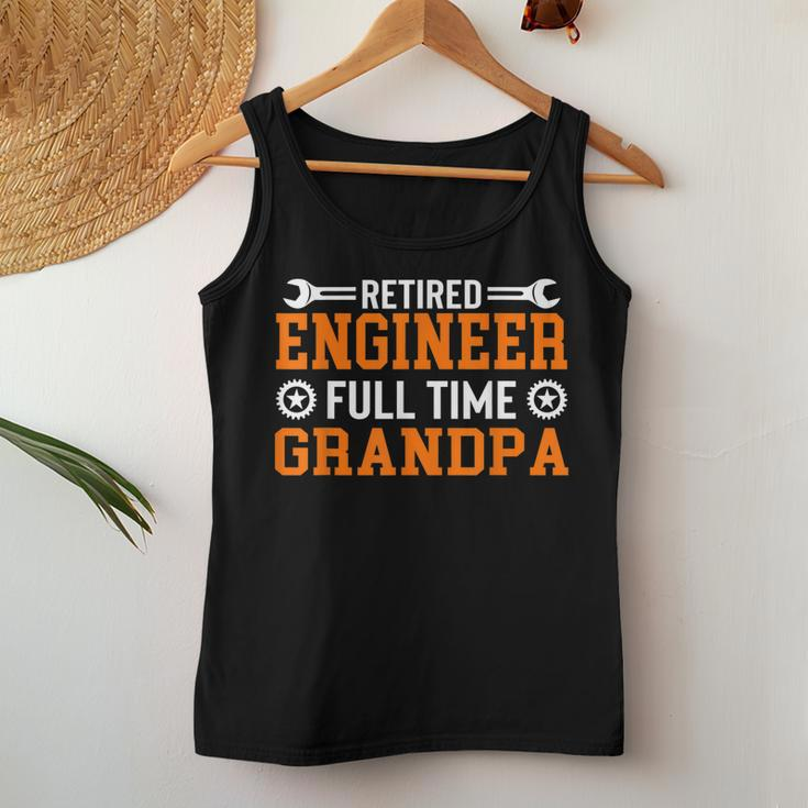 Retired Engineer Full Time Grandpa For Mens Women Tank Top Unique Gifts