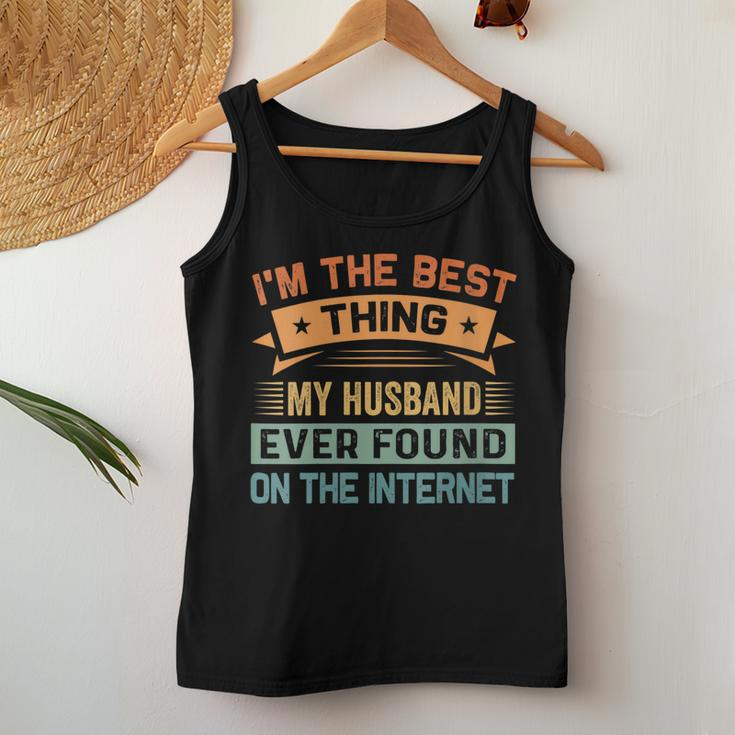 Womens Im The Best Thing My Husband Ever Found On The Internet Women Tank Top Basic Casual Daily Weekend Graphic Funny Gifts