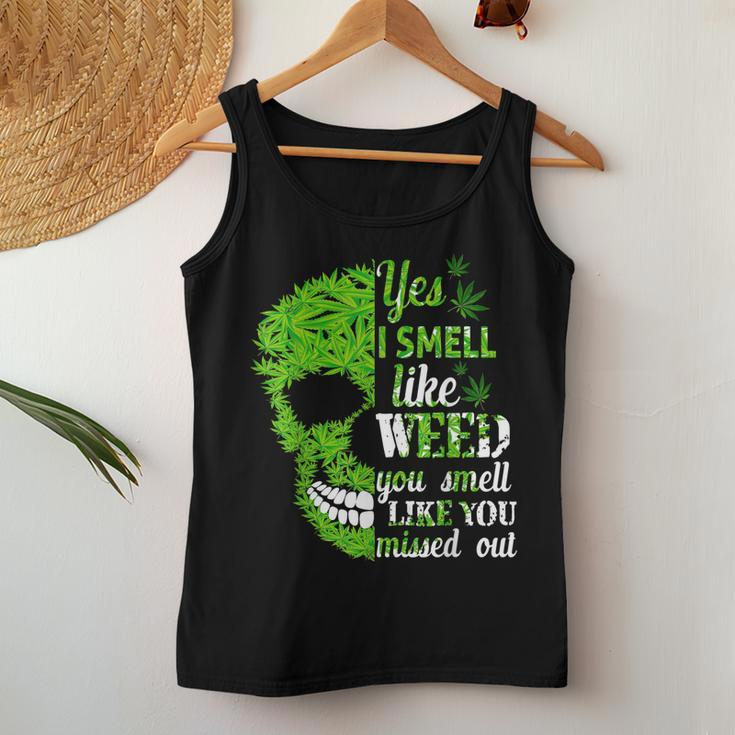 Yes I Smell Like Weed You Smell Like You Missed Out Skull Women Tank Top Unique Gifts
