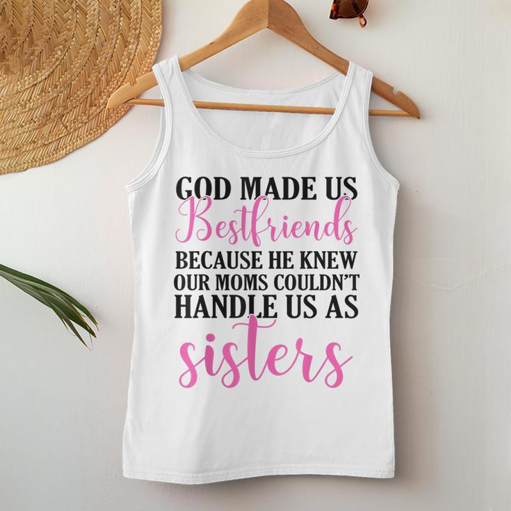 God Made Us Best Friend Because He Knew Our Mom Women Tank Top Unique Gifts