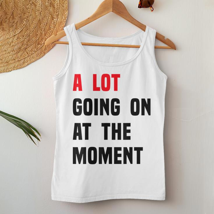 A Lot Going On At The Moment Vintage Women Tank Top Unique Gifts