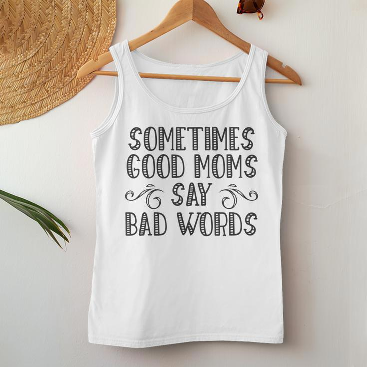 Sometimes Good Moms Say Bad Words Sarcasm Mother Quote Women Tank Top Unique Gifts