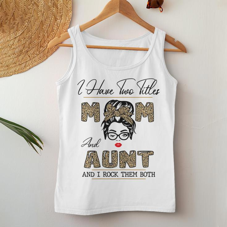 I Have Two Titles Mom And Aunt And I Rock Them Both Women Tank Top Unique Gifts