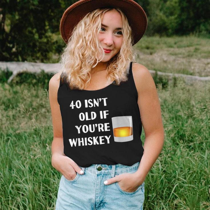 40 Isnt Old If Youre Whiskey Birthday Party Group Women Tank Top Gifts for Her