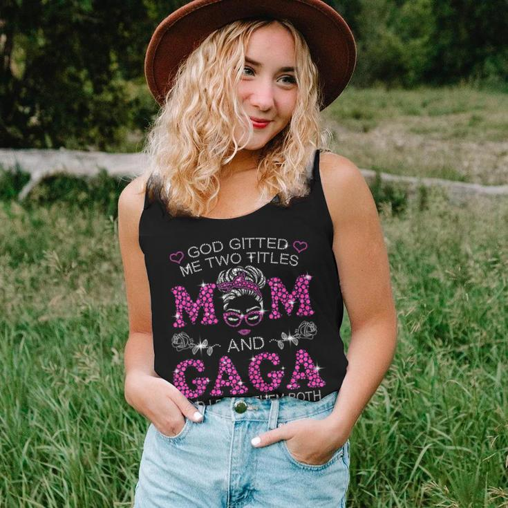 God ed Me Two Titles Mom And Gaga Messy Bun Women Tank Top Gifts for Her