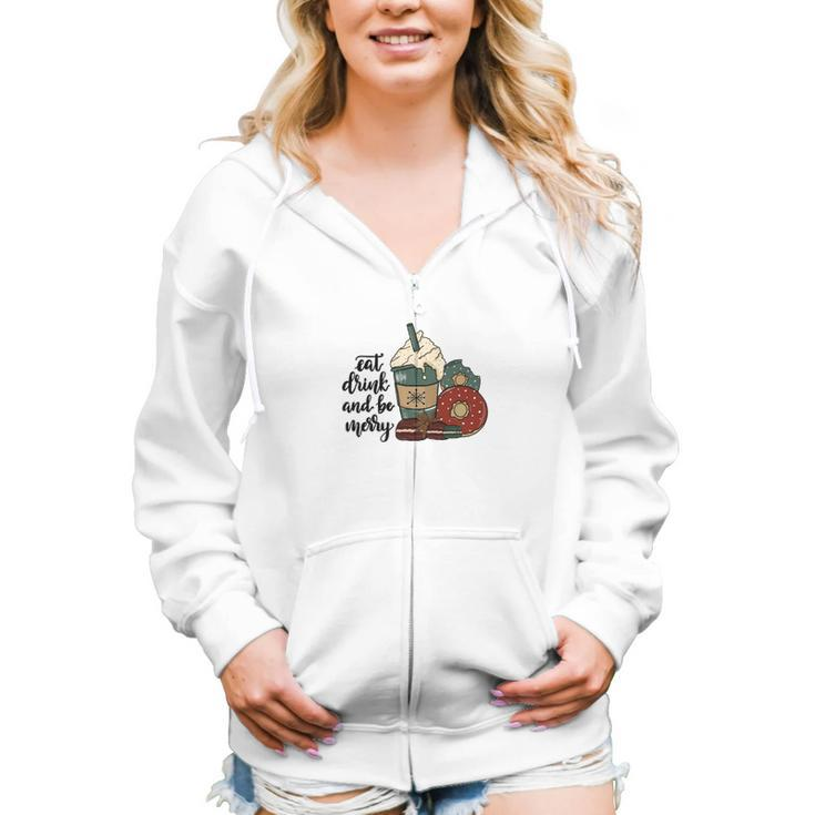 Funny Christmas Eat Drink And Be Merry Women Hoodie Casual Graphic Zip Up Hooded Sweatshirt