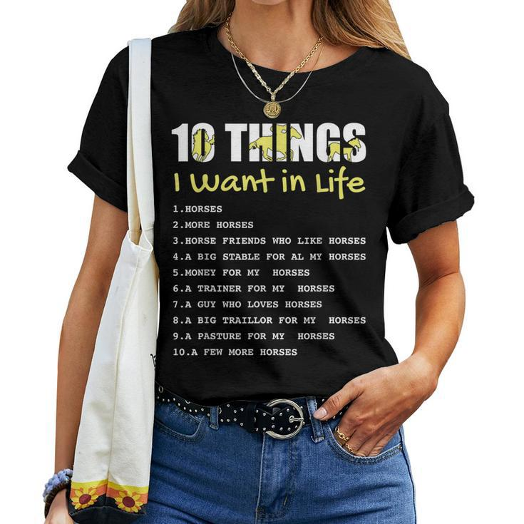 10 Things I Want In Life Horse Horse For Girls Women T-shirt