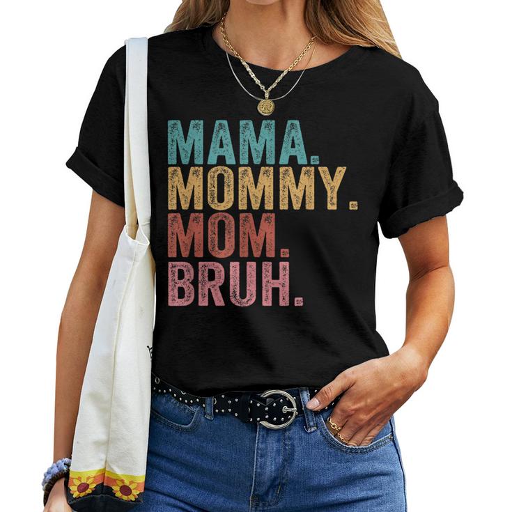 Mama Mommy Mom Bruh Boy Mom Life Women T-shirt