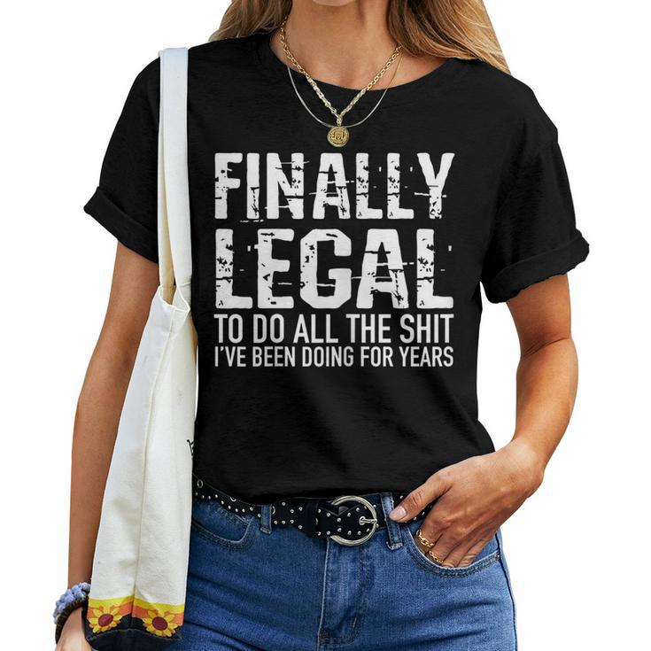 21St Birthday Finally Legal Tshirt For Men Women V2 Women T-shirt