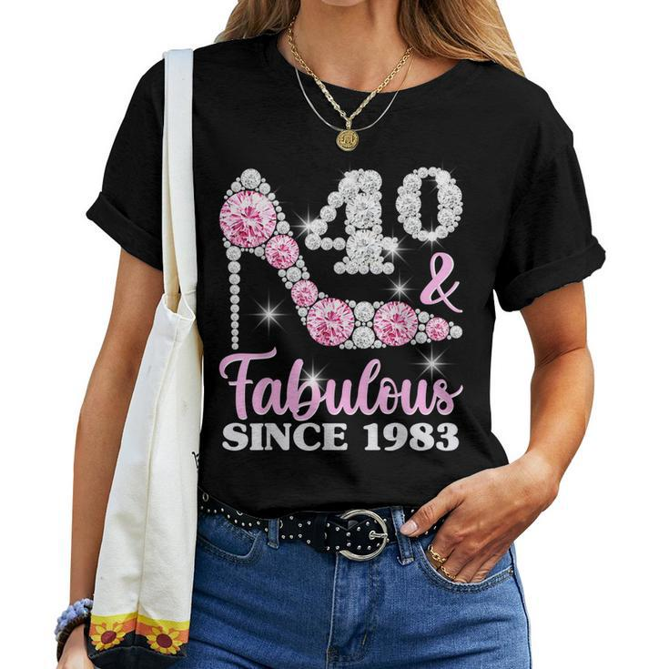 40Th Birthday For Women 40 And Fabulous Since 1983 Women T-shirt