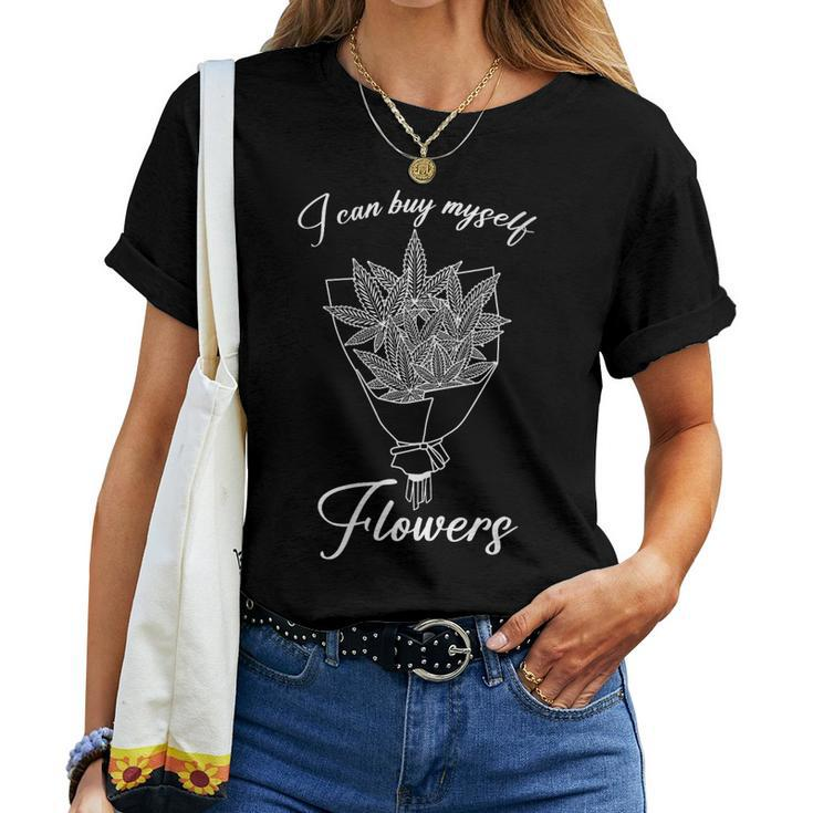 Womens 420 Day Weed I Can Buy Myself Flower Cannabis Women T-shirt
