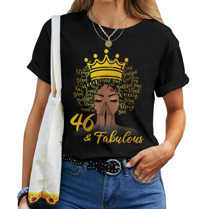 46 & Fabulous 46 Years Old Women 46Th Birthday Black Queen Women T-shirt