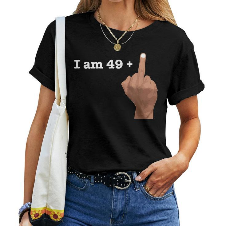 I Am 49 Plus Middle Finger Shirt 50Th Birthday Women T-shirt