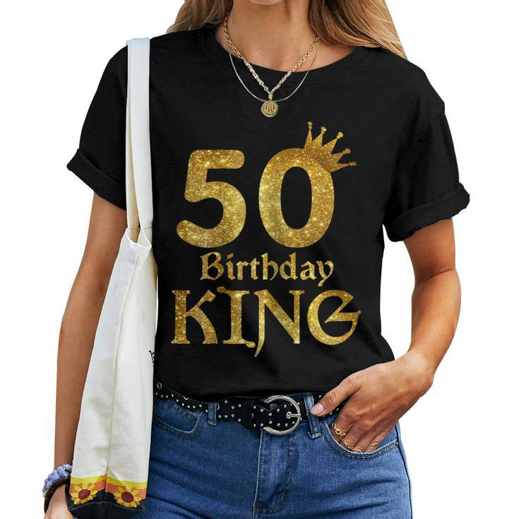 50Th Birthday King 50 Years Old 50Th Birthday Shirts Women T-shirt