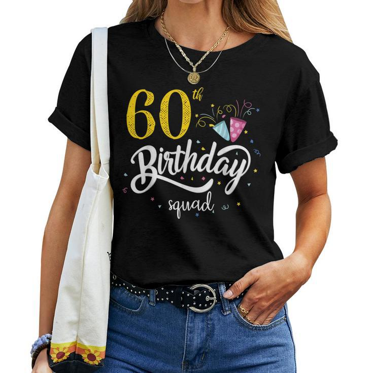 60Th Birthday Squad 60 Party Crew Group Friends Bday Women T-shirt