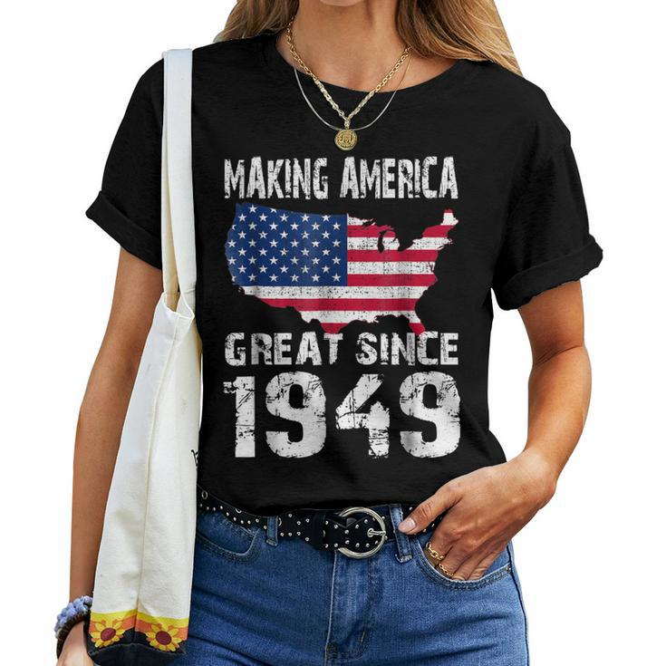 70Th Birthday Making America Great Since 1949 Women T-shirt
