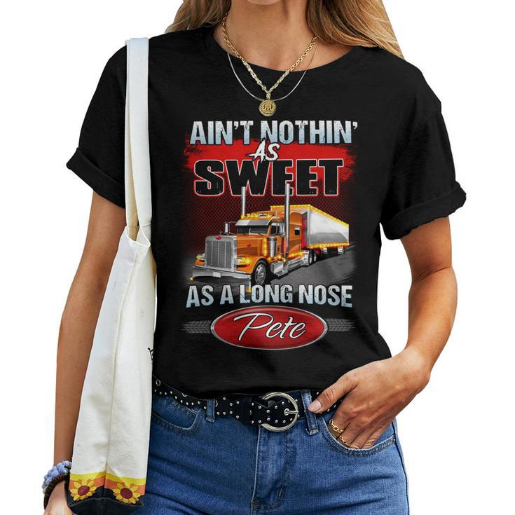Aint Nothin As Sweet As Along Nose Pete Women T-shirt