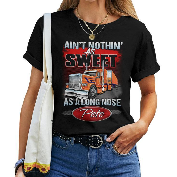 Aint Nothin As Sweet As Along Nose Pete Women T-shirt