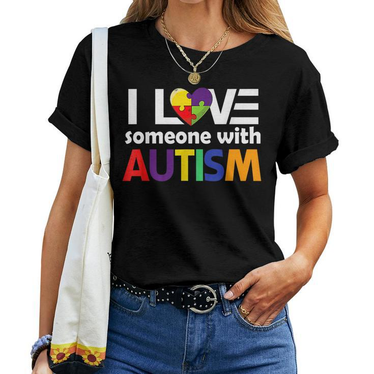 Autism Awareness Autism Mom I Love Someone With Autism Women T-shirt