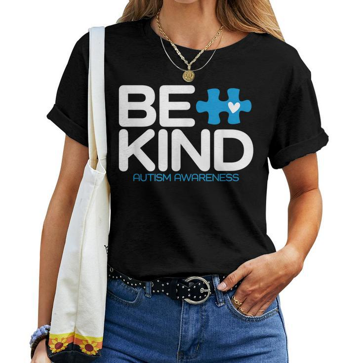 Autism Be Kind Women Men Kids Be Kind Autism Awareness Women T-shirt