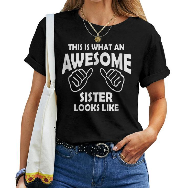 This Is What Awesome Sister Look Like Relative Women T-shirt