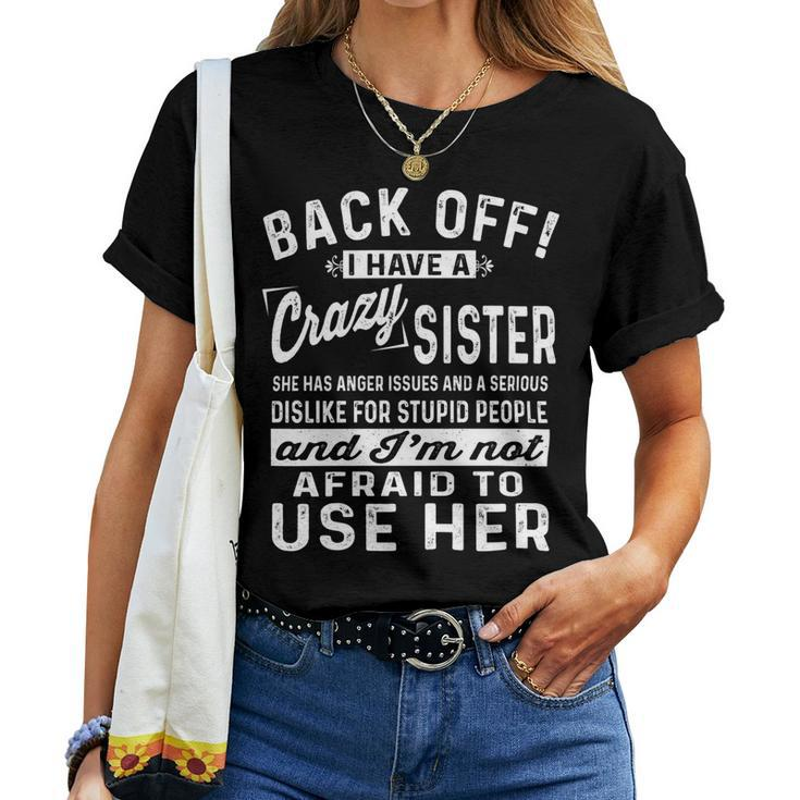 Back Off I Have A Crazy Sister And Im Not Afraid - Mens Standard Women T-shirt Casual Daily Crewneck Short Sleeve Graphic Basic Unisex Tee