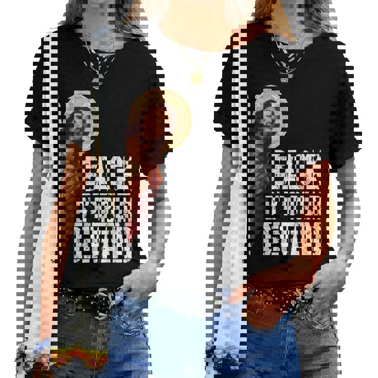 Easter Basket Stuffers Jesus Back By Popular Demand T-Shirt Easter Basket Stuffers Jesus Back By Popular Demand T-Shirt